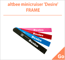 altbee minicruiser 'Desire'FRAME