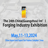 The 24th China_Guangzhou_ Int_l Forging Industry Exhibition