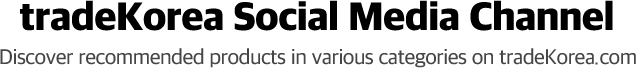 tradeKorea Social Media Channel Discover recommended products in various categories on tradeKorea.com