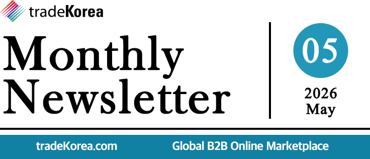 tradeKorea Monthly Newsletter 2026 May tradeKorea.com  Global B2B Online Marketplace