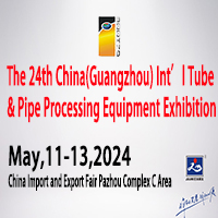 The 24th China _Guangzhou_ Int_l Tube _ Pipe Processing Equipment Exhibition