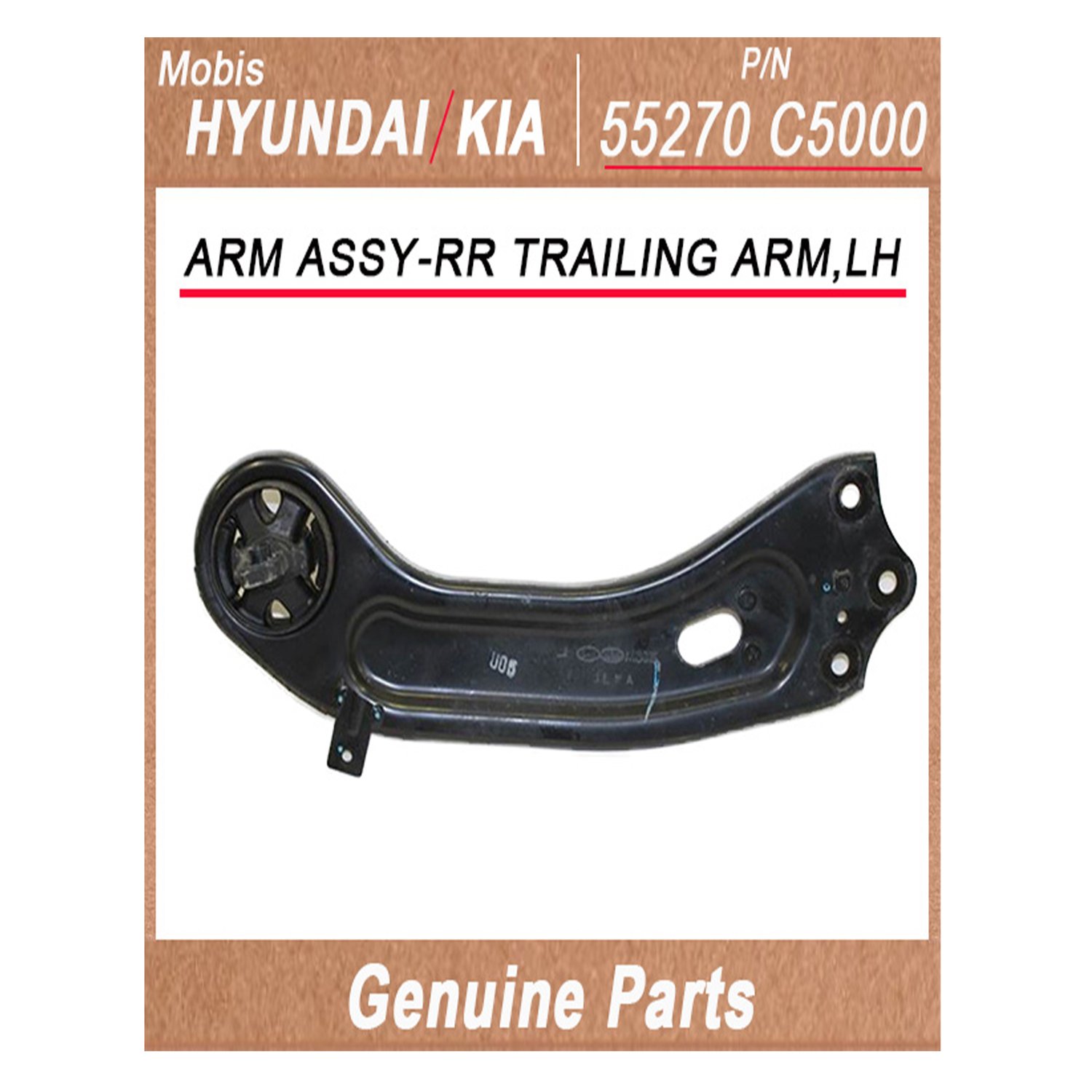 55270C5000 _ ARM ASSY_RR TRAILING ARM_LH _ Genuine Korean Automotive Spare Parts _ Hyundai Kia _Mobi